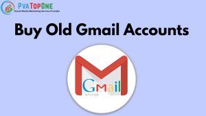 Buy Old Gmail Accounts